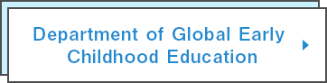 Department of Global Early Childhood Education